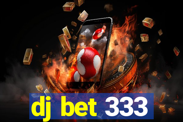 dj bet 333