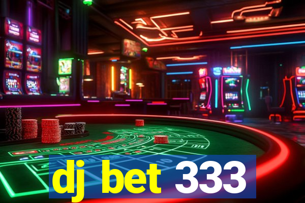 dj bet 333