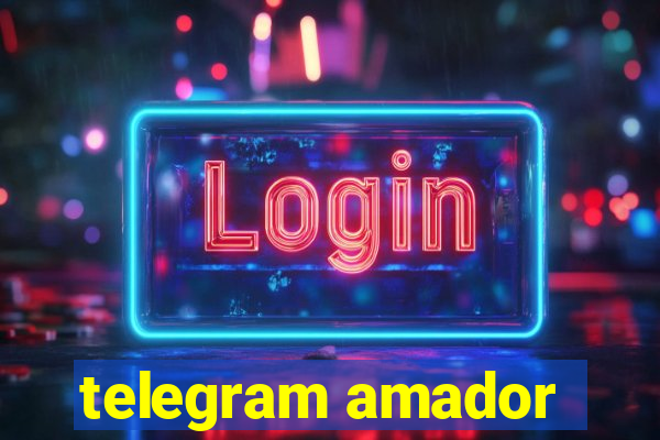 telegram amador