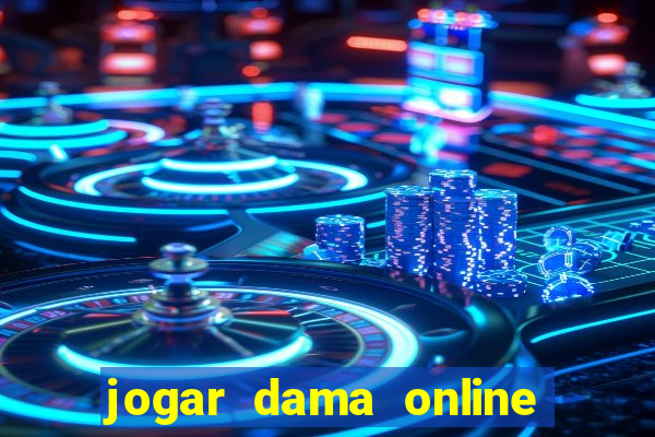 jogar dama online valendo dinheiro