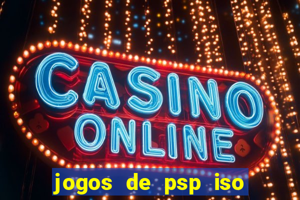 jogos de psp iso pt br