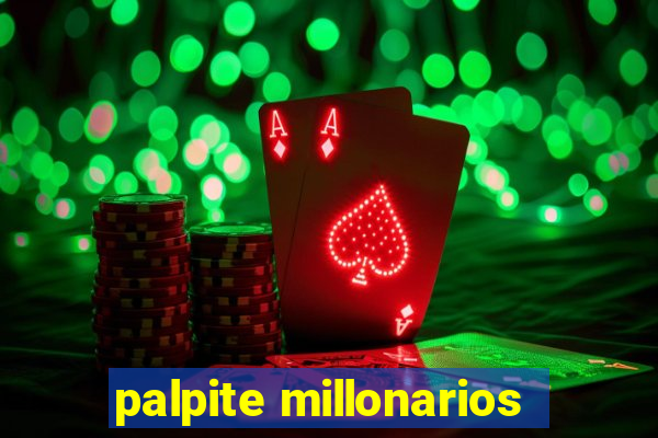 palpite millonarios