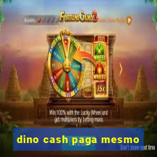 dino cash paga mesmo