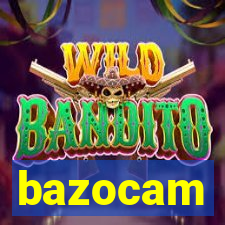 bazocam