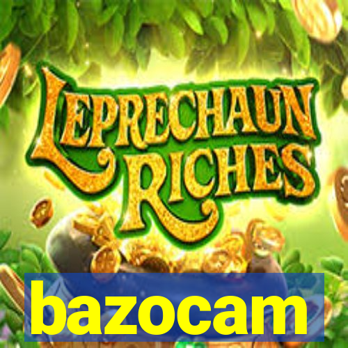 bazocam