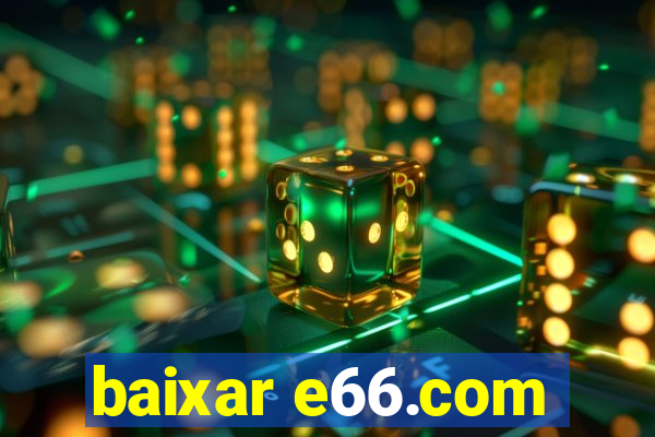 baixar e66.com