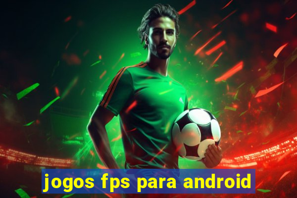 jogos fps para android