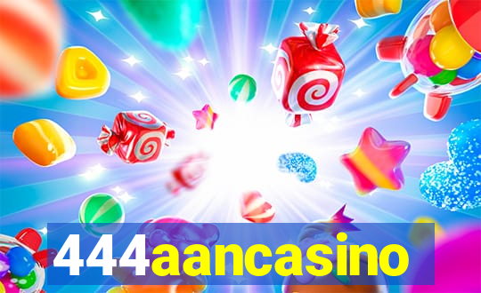 444aancasino