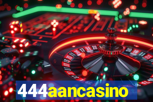 444aancasino