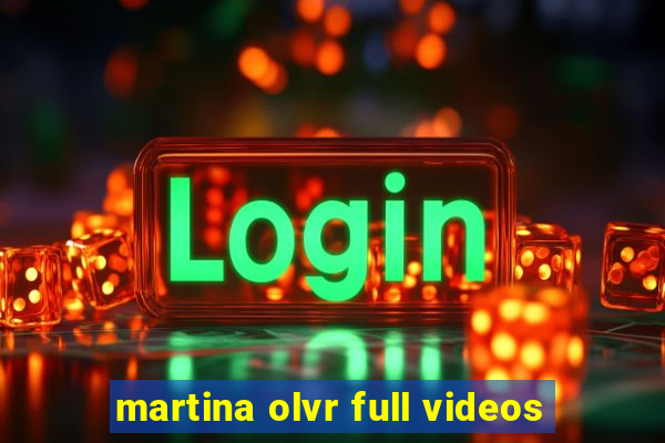 martina olvr full videos