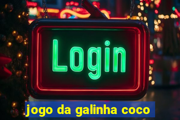 jogo da galinha coco