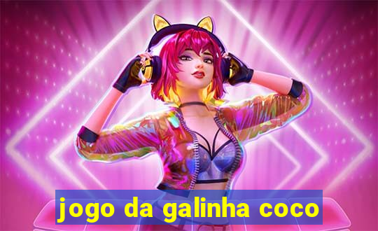 jogo da galinha coco