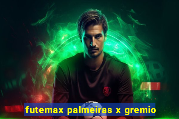 futemax palmeiras x gremio