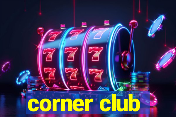 corner club