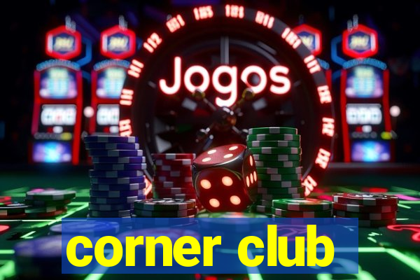 corner club