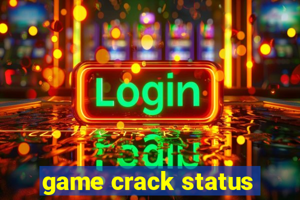 game crack status