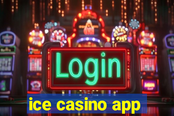 ice casino app