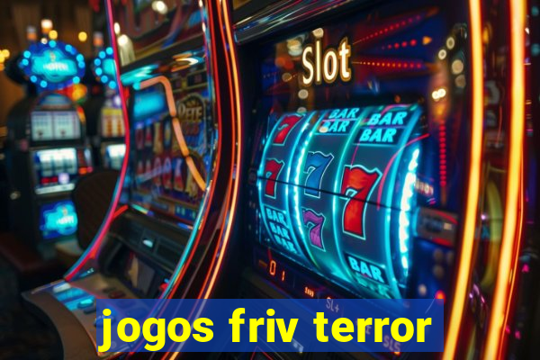 jogos friv terror