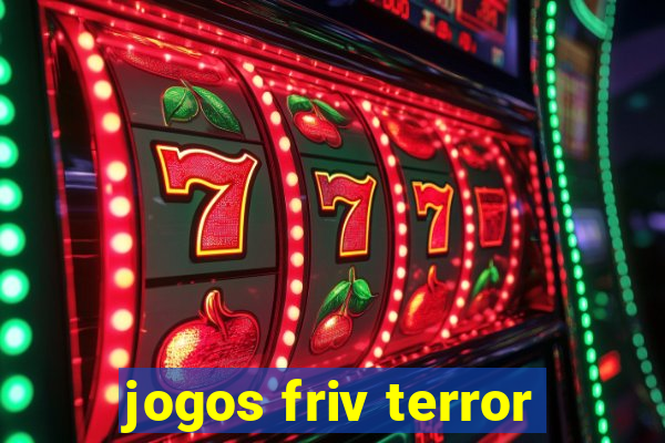 jogos friv terror