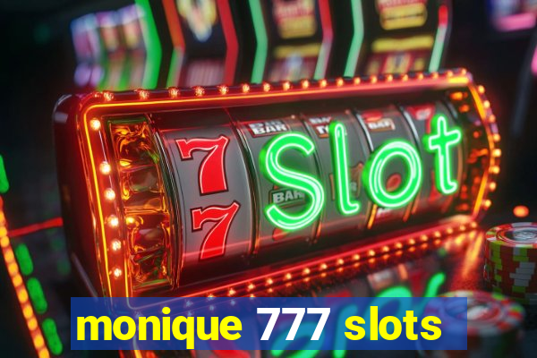 monique 777 slots