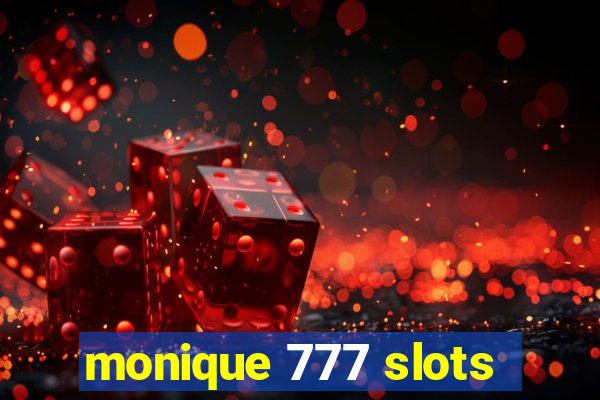 monique 777 slots