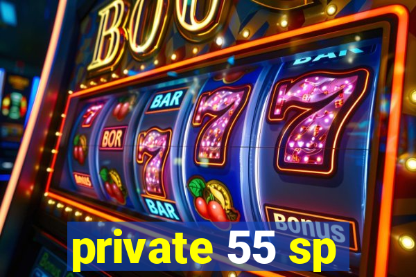 private 55 sp