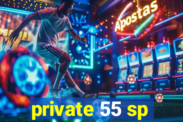 private 55 sp