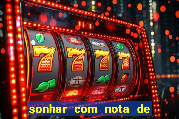 sonhar com nota de 5 reais jogo do bicho