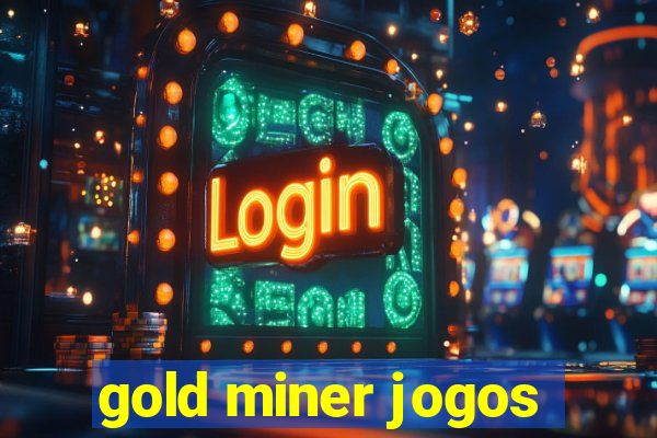 gold miner jogos