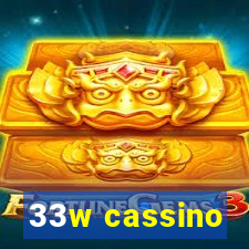 33w cassino