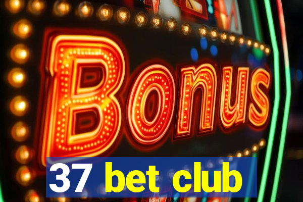 37 bet club