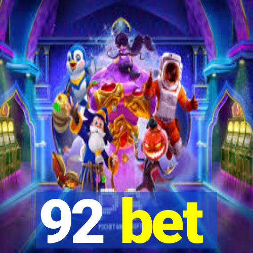 92 bet