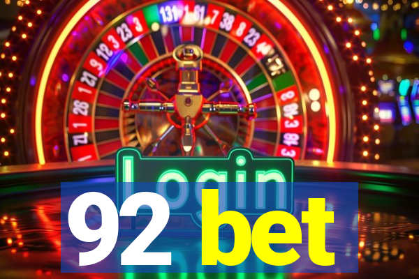 92 bet