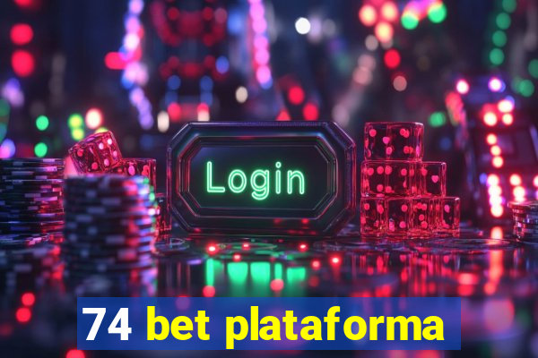 74 bet plataforma