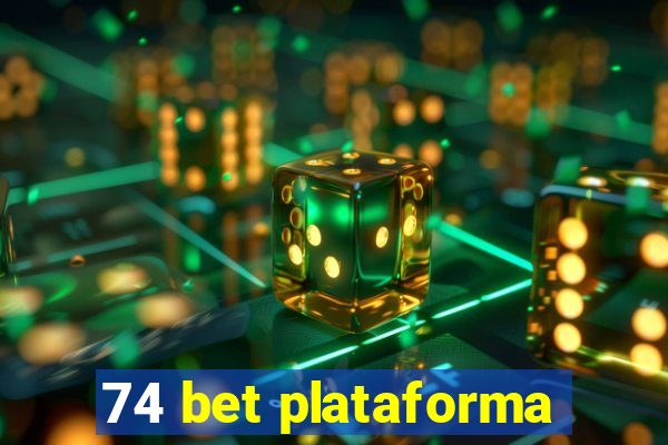 74 bet plataforma