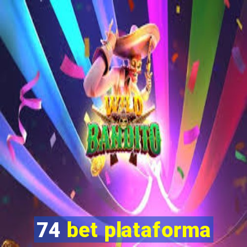 74 bet plataforma