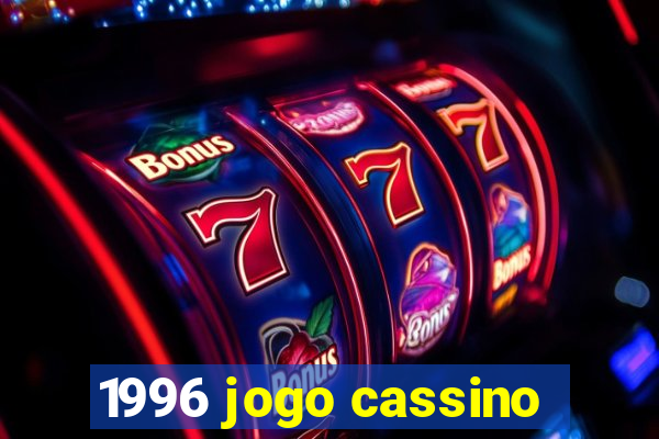 1996 jogo cassino