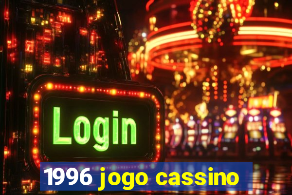 1996 jogo cassino