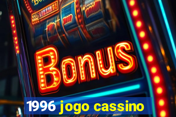 1996 jogo cassino