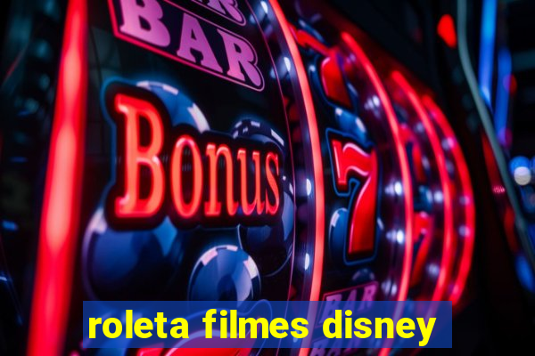 roleta filmes disney