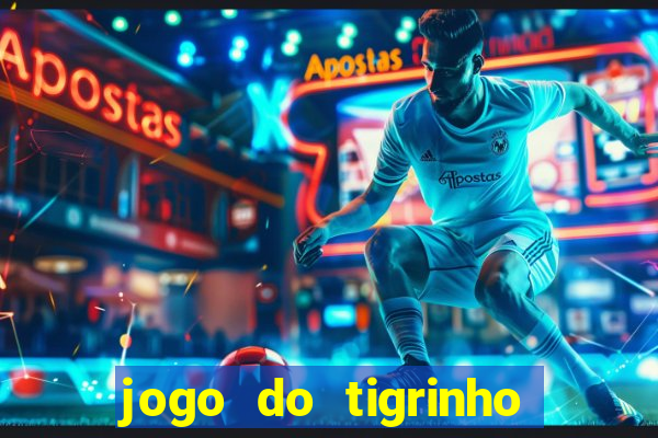 jogo do tigrinho apk dinheiro infinito