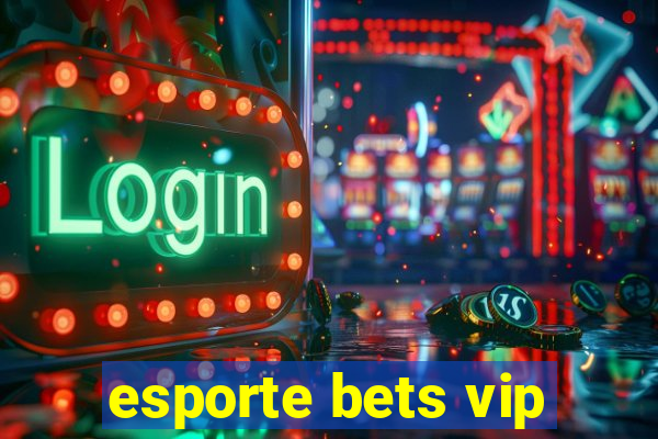 esporte bets vip