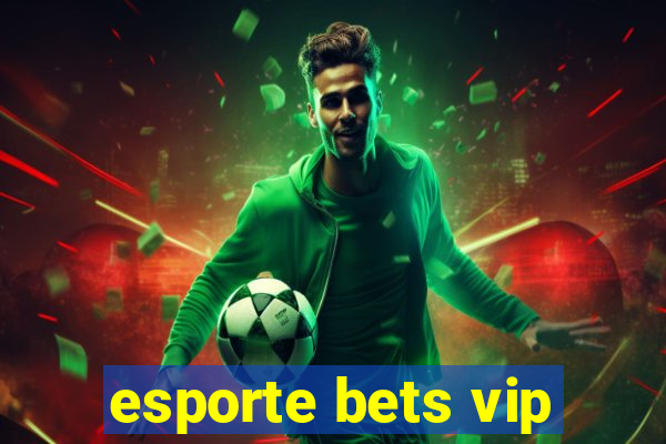 esporte bets vip