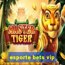 esporte bets vip