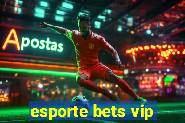 esporte bets vip