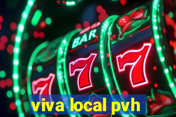 viva local pvh