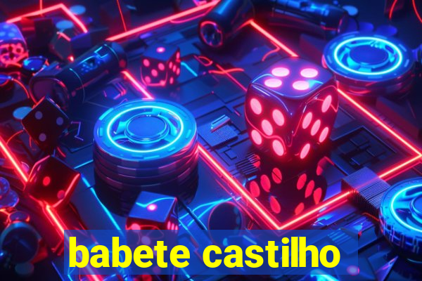 babete castilho