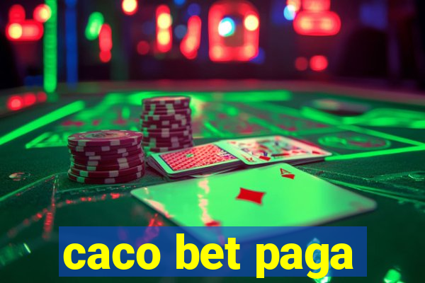 caco bet paga