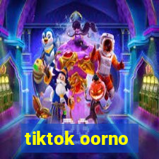 tiktok oorno