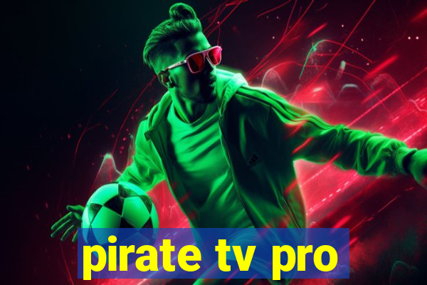 pirate tv pro